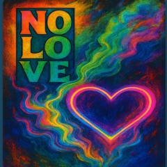 NO LOVE