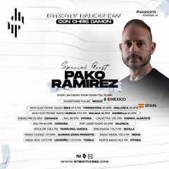 Strictly Radio Show (Season4 Ep16 Mixed & Hosted By Chris Damon - Special Guest Pako Ramirez)