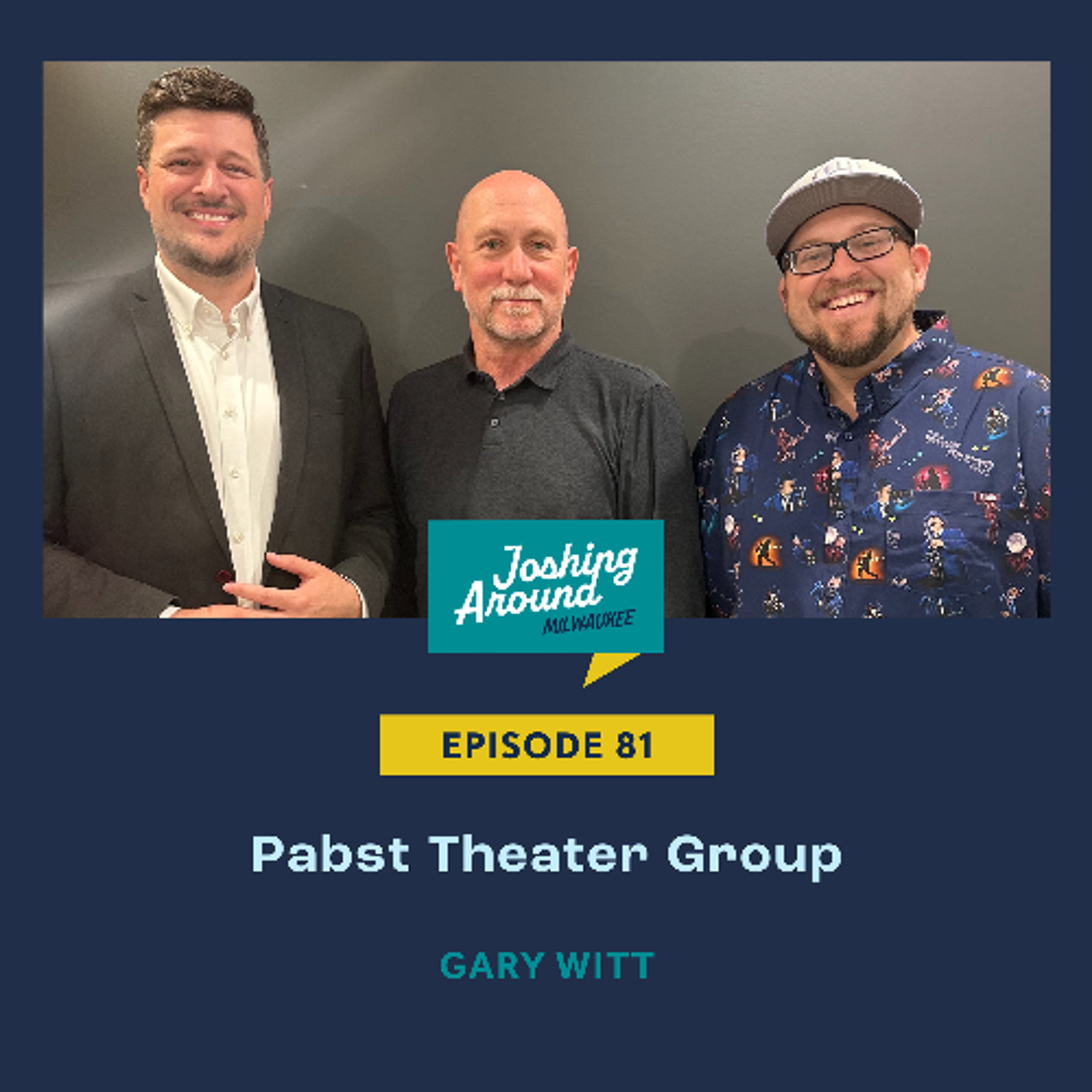 Pabst Theater Group - Joshing Around Milwaukee (Episode 81) episode artwork