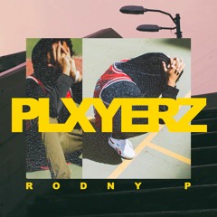 PLXYERZ - Rodny P