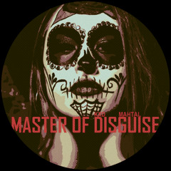 KXD-LvL, MAHTAL - Master of Disguise (Original Mix)