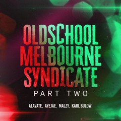 Old School Melbourne Syndicate - Part Two
