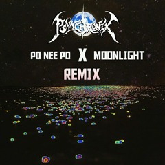 Po nee po X Moonlight Remix