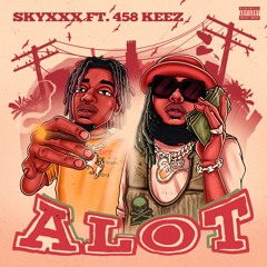 ALOT FT. 458KEEZ (PROD NVBEEL & DJ MOON)
