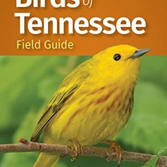 VIEW [EPUB KINDLE PDF EBOOK] Birds of Tennessee Field Guide (Bird Identification Guides) by  Stan Te