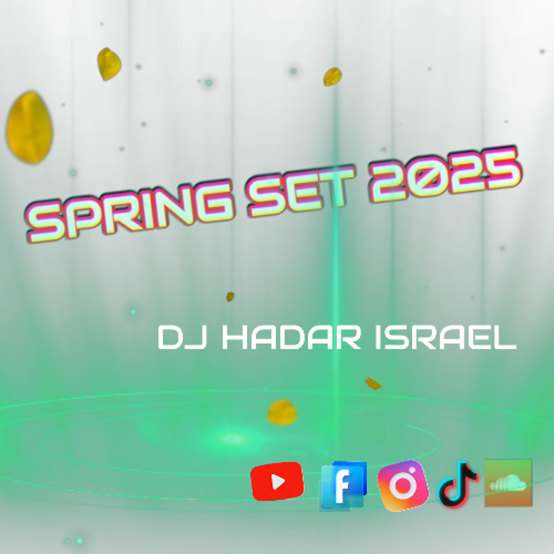 Hadar Dj Stream די ג'יי הדר ישראל - סופר סט להיטי אביב 2025 by DJ HADAR ISRAEL ...