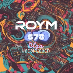Roy M X Olga Vocal Coach - 678 (Extended)