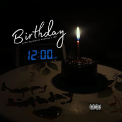 Birthday (prod. by Mister Andrew & LXD)