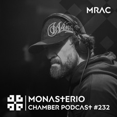 Monasterio Chamber Podcast #232 Mrac