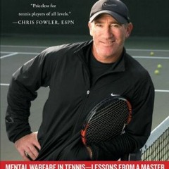 Access EPUB KINDLE PDF EBOOK Winning Ugly: Mental Warfare in Tennis--Lessons from a Master by  Brad