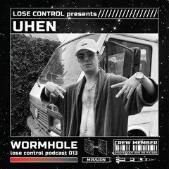 Uhen special podcast WORMHOLE series 013