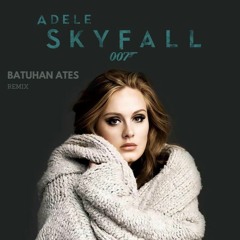 Adele - Skyfall (Batuhan Ates Remix)