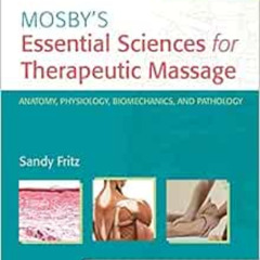 DOWNLOAD KINDLE 📂 Mosby's Essential Sciences for Therapeutic Massage: Anatomy, Physi