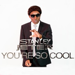 Stanley - You're So Cool - 12-