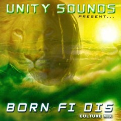 Unity Sound - Born Fi Dis Culture Mix - 2001