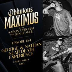 Lineup Who's Who w/ George & Nathan of Near Death Experience - Episode 154