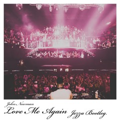 Love Me Again [JEZZA BOOTLEG] Free DL