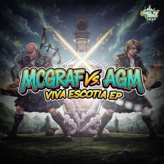 MCGRAF Vs AGM VIVA ESCOTIA EP (Coming Soon)