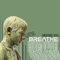 Breathe Ft. Sense MC