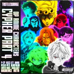 OP Anime Characters Part 4 | TastelessMage & CPrickR feat. Pe$o Pete, Haztik, Sivade, and more