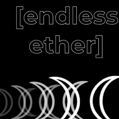 [endless ether on elevate uk] w/ [LUNATICS☽☾MANNA]