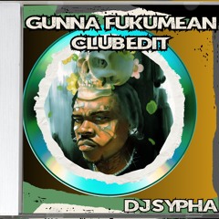Gunna Fukumean Club Edit | FREE DOWNLOAD|