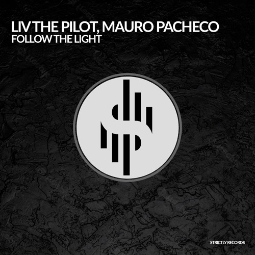 Liv The Pilot & Mauro Pacheco - Follow The Light