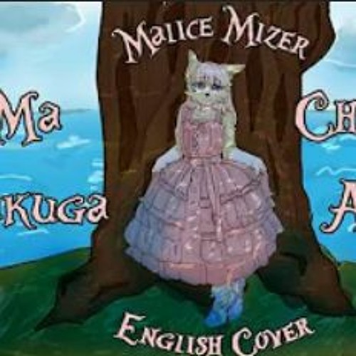 Stream Malice Mizer - Ma Cherie (English Tribute Cover) by Sakuga