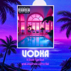 K Suave x D Savage Type Beat - vodka (prod. iceontraxs x nitro x liwi)