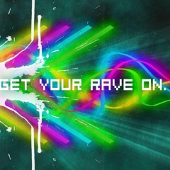 Get Your Rave On - Harsh MNSTR (mini mix).mp3