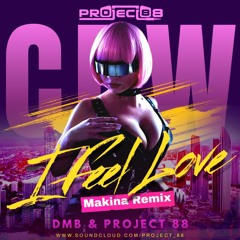 DMB & Project 88 - I Feel Love (Makina Remix)