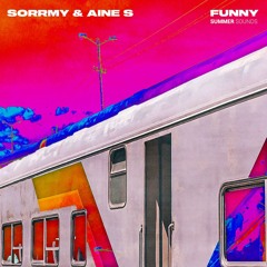 Sorrmy & Aine S - Funny [Summer Sounds Release]