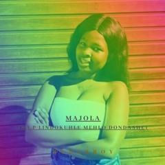 Majola(R.I.P Lindokuhle Mehlo Dondashe)