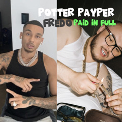 Potter Payper x Fredo - Paid In Full💵