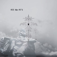 SEE the SUN