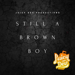 Still A Brown Boy