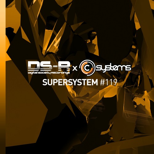 C-Systems Presents: Super System #119