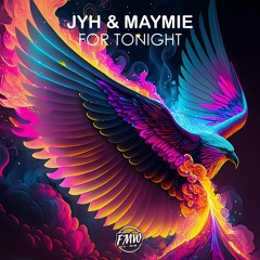 JYH & Maymie - For Tonight [CHILL HOUSE / EDM]