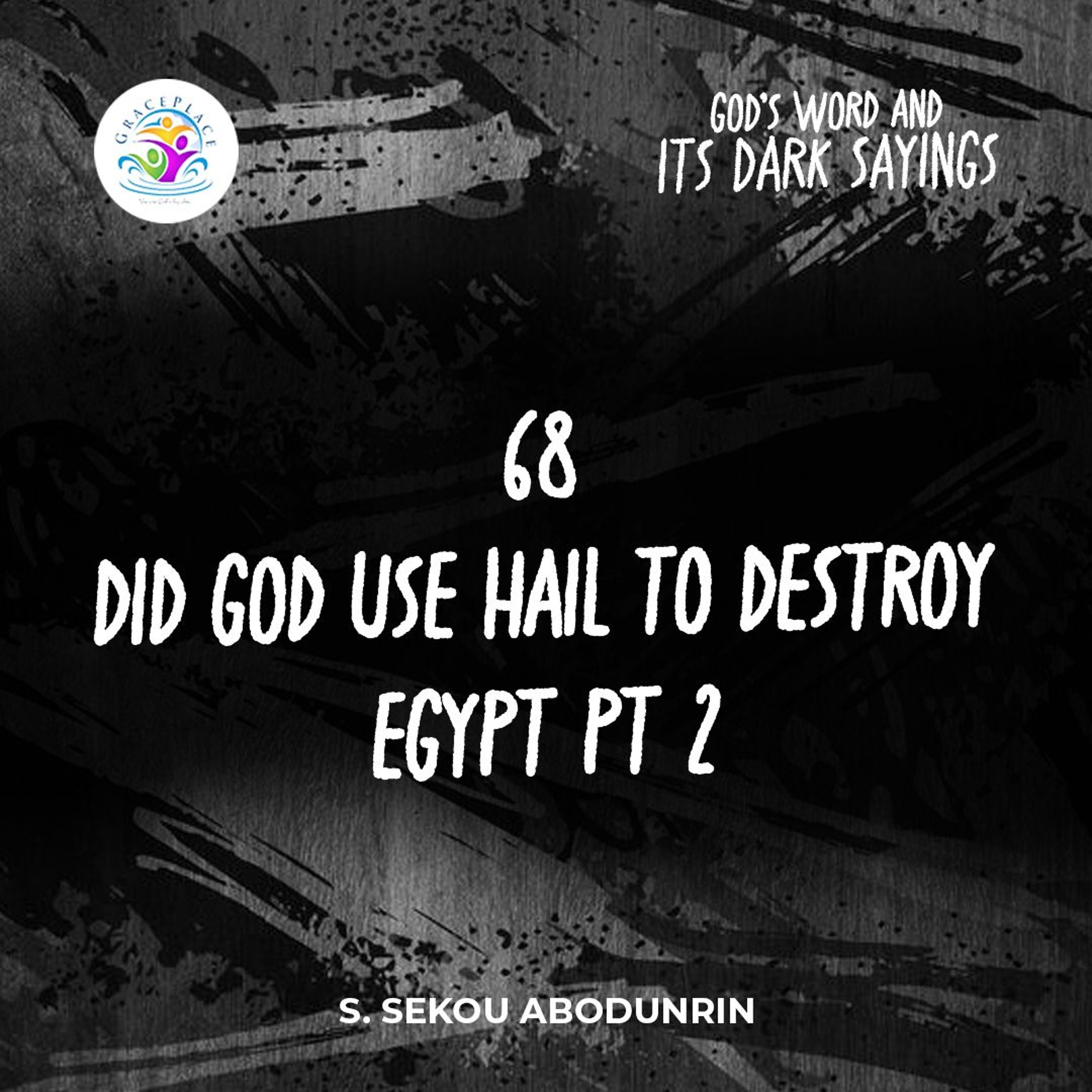 Did God Use Hail To Destroy Egypt Pt 2 (SA241107) episode artwork