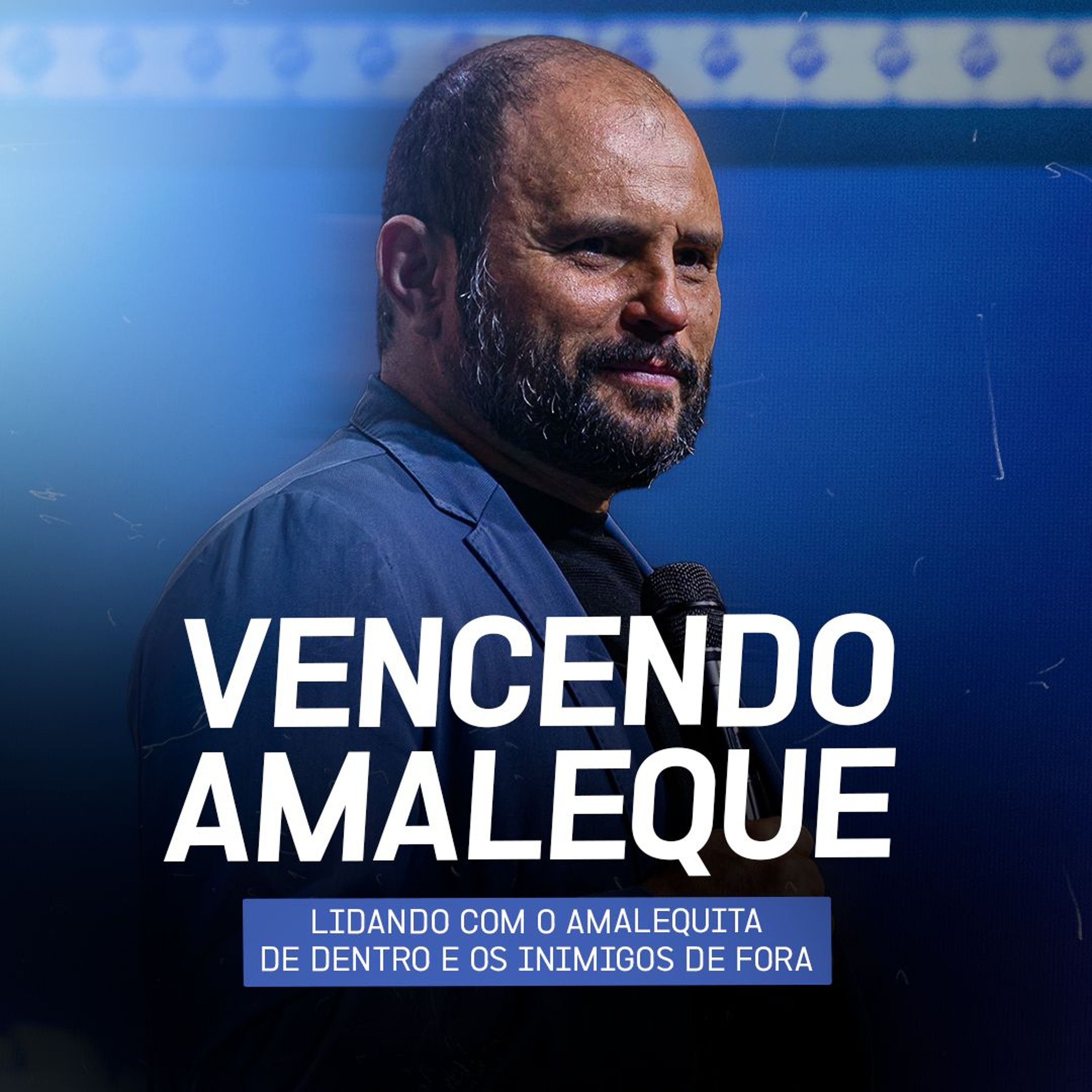 #523 - Vencendo Amaleque - Lidando com o Amalequita de dentro e os inimigos de fora - JB Carvalho