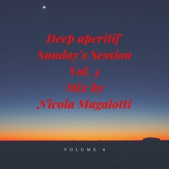 deep aperitif sunday sesssion vol. 4 mix by Nicola Magalotti