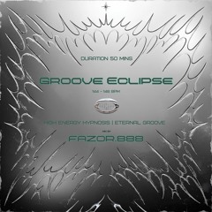 Groove eclipse mix - Fazor.888