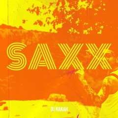 Dj Kakah - Saxx