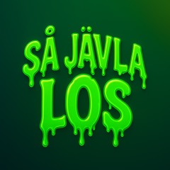 SÅ JÄVLA LÖS