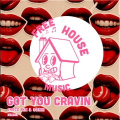 Got You Cravin (Original)