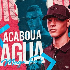 MEGA - ACABOU A ÁGUA (DJ DIGUINHO) CVHT