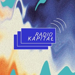 Stream Radio Kapitał music | Listen to songs, albums, playlists for free on  SoundCloud