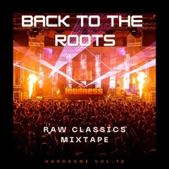 Back to the Roots (of Raw Hardstyle) [HARDZONE #12]