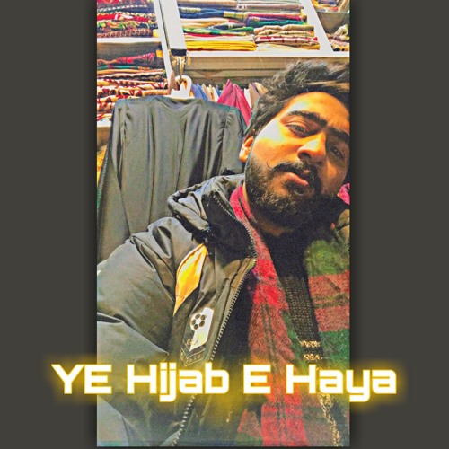Ya Hijab E HayA_slow and reverb 🥀