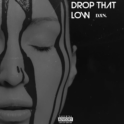 Premiere: DXN. - Drop That Low